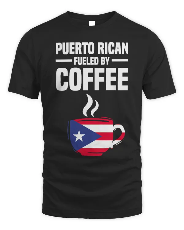 Drinker Coffee Puerto Rican Fueled Coffee Funny Puerto Rico