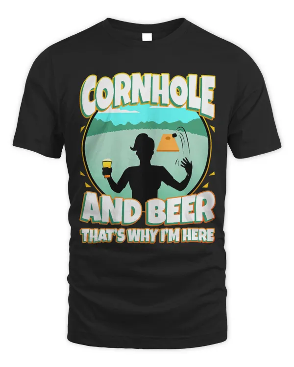 Drinker Beer Cornhole and beer thats why im here
