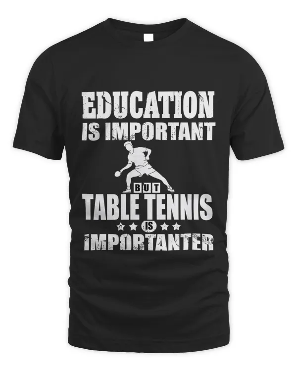 Table Tennis Education Table Tennis Player Gift T-Shirt