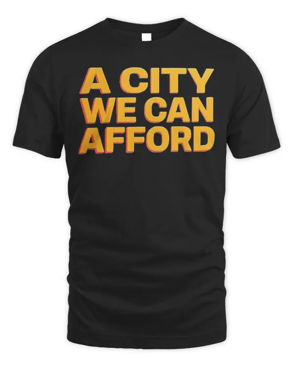 Zohran Mamdani a City We Can Afford Shirt