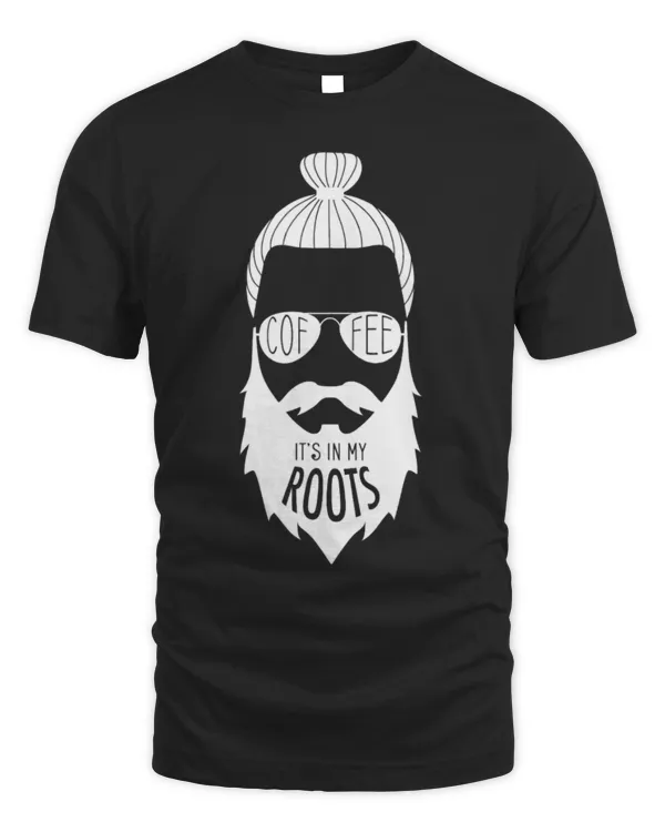 Drinker Coffee Mens Coffee its in my roots Funny Coffee and beard 3