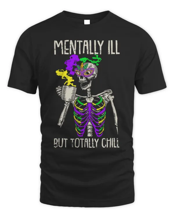 Drinker Coffee Mentally Ill But Totally Chill Mardi Gras Skeleton Coffee