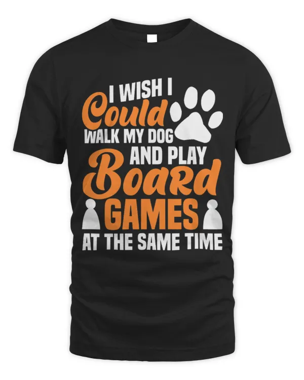 I wish dog dogs board game board games T-Shirt   (3)