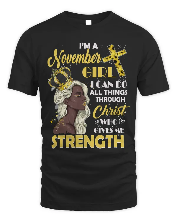 I Am A November Girl Bday I Can Do Anything Through Christ