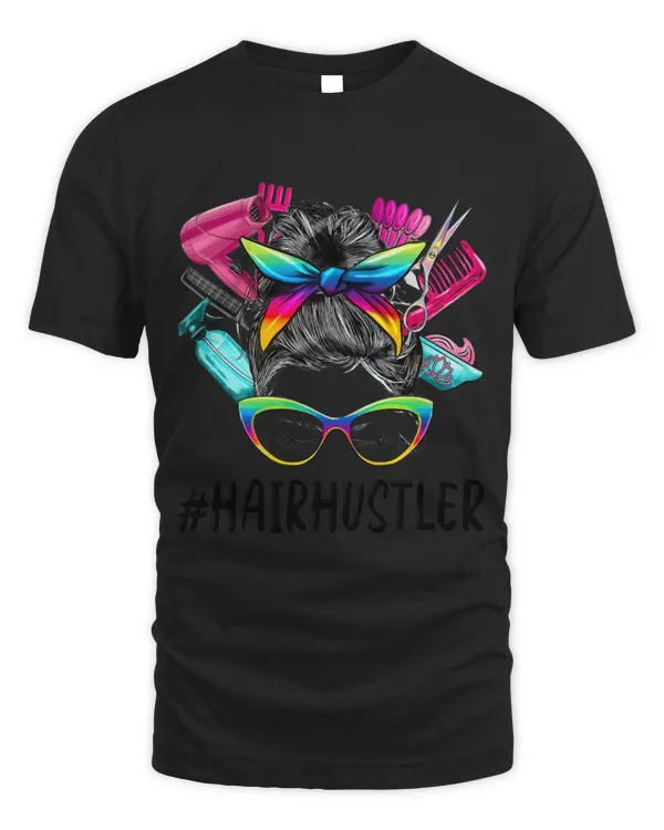 Hairstylist Hair Hustler Messy Bun Sunglasses Hairdresser