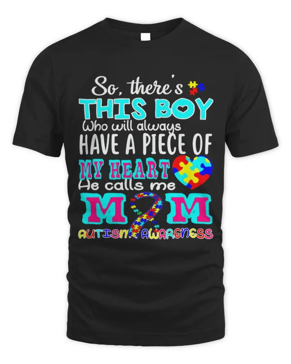 Funny Autism Awareness res this boy my heart he call me mom autism mor