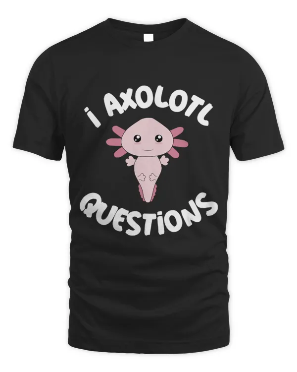 Cute Axolotl Pet I Axolotl Questions Funny Kawaii Axolotl Salamander Outfit 9 040