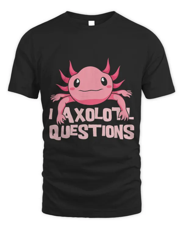 Cute Axolotl Pet I Axolotl Questions Funny Kawaii Axolotl Salamander Outfit 9 209