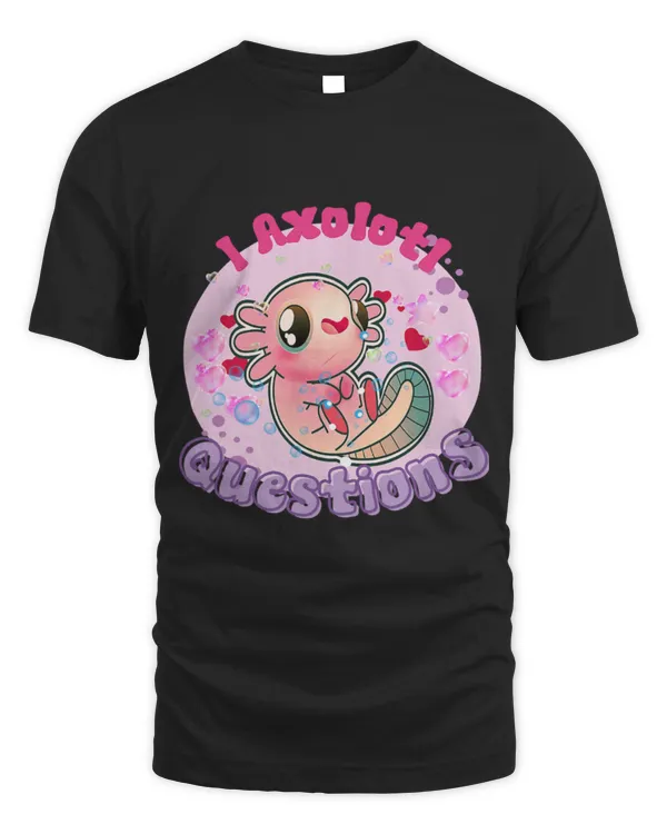 Cute Axolotl Pet I Axolotl Questions Funny Kawaii Axolotl Salamander Outfit 31