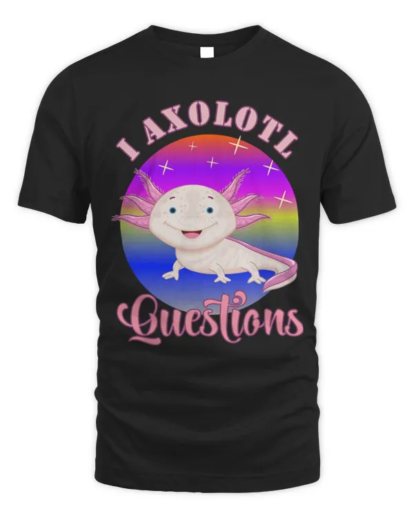 Cute Axolotl Pet I Axolotl Questions Funny Kawaii Axolotl Salamander Outfit 42