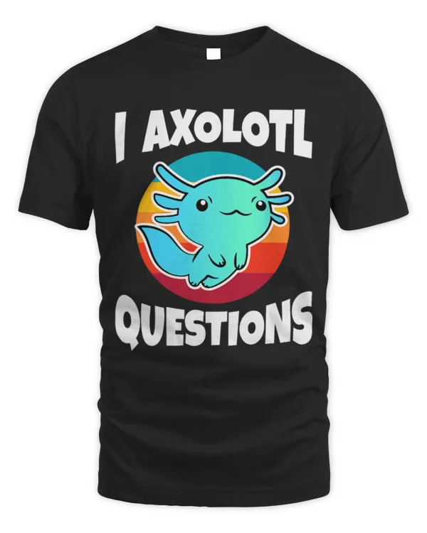 Cute Axolotl Pet I Axolotl Questions Funny Kids 0