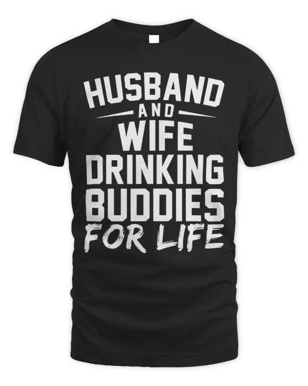 Husband And Wife Drinking Buddies For Life