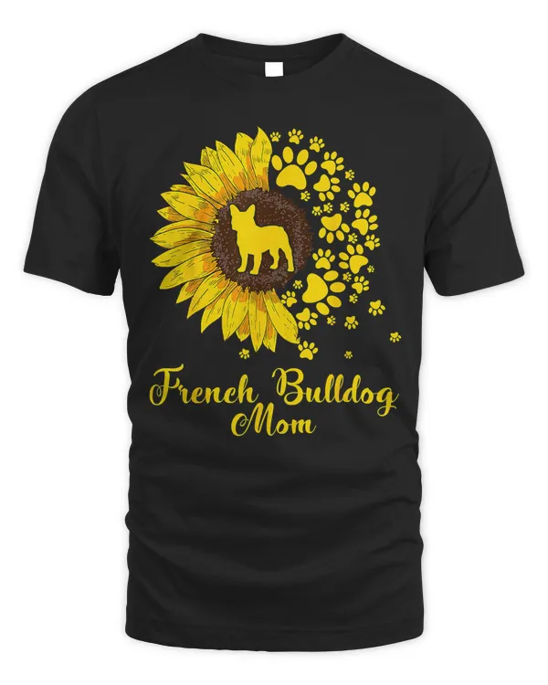 French Bulldog Frenchie Dog Womens Cute French Bulldog Mom Sunflower Dog Mom Mothers Day 64 Frenchies