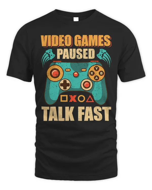 Game Gaming Video Games Paused Talk Fast funny video game lovers 144 Gamer Loving Game