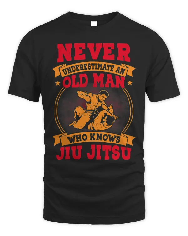 Never Underestimate An Old Man Who Knows Jiu Jitsu BJJ MMA