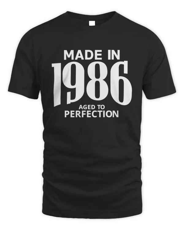 Made in 1986 Aged to Perfection