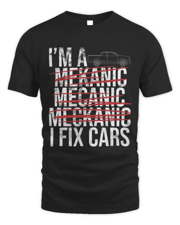 Cute Mechanic Im Mechanic Spell Wrong I Fix Car Auto Repairman