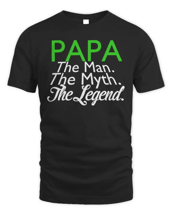 Papa The Man, The Myth, The Legend