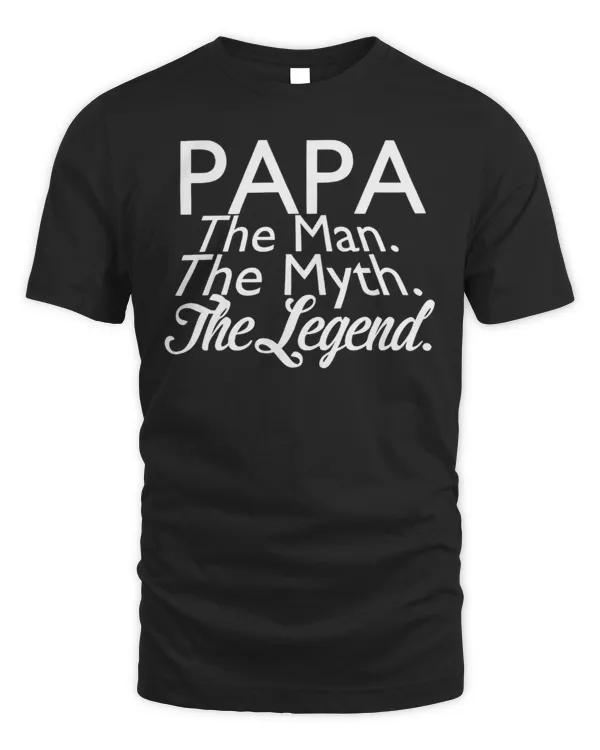 Papa The Man, The Myth, The Legend
