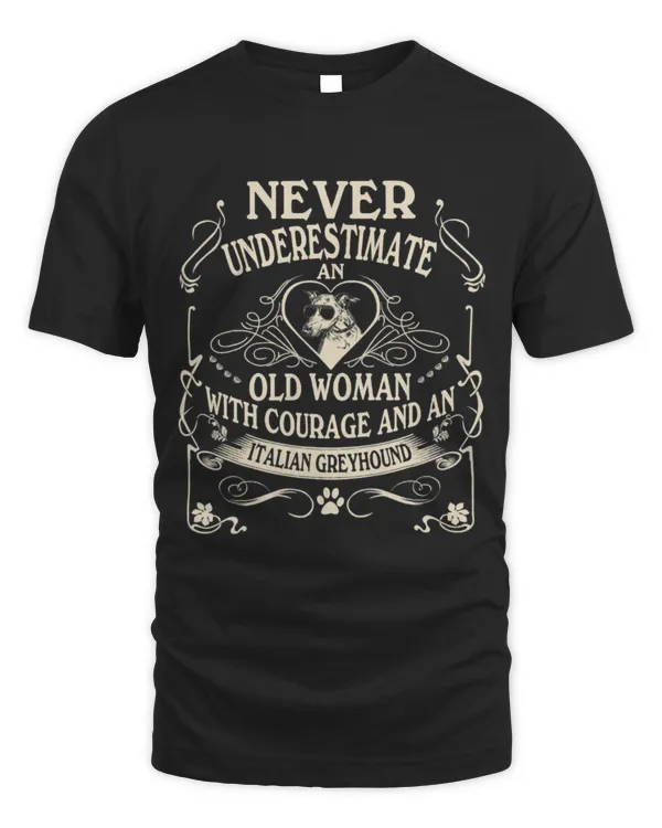 Cute Greyhound Never Underestimate Old Woman Courage Italian Greyhound