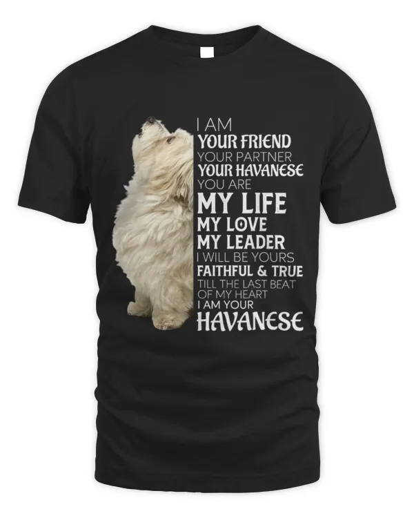 Cute Havanese I Am Your Friend Your Partner Your Havanese Dog Mom Dad