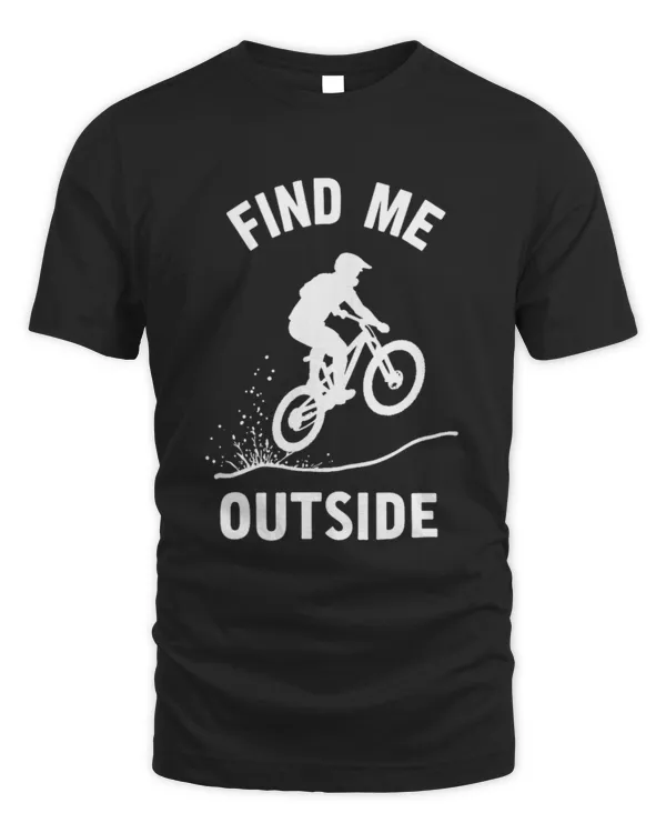 Find Me Outside T-Shirt