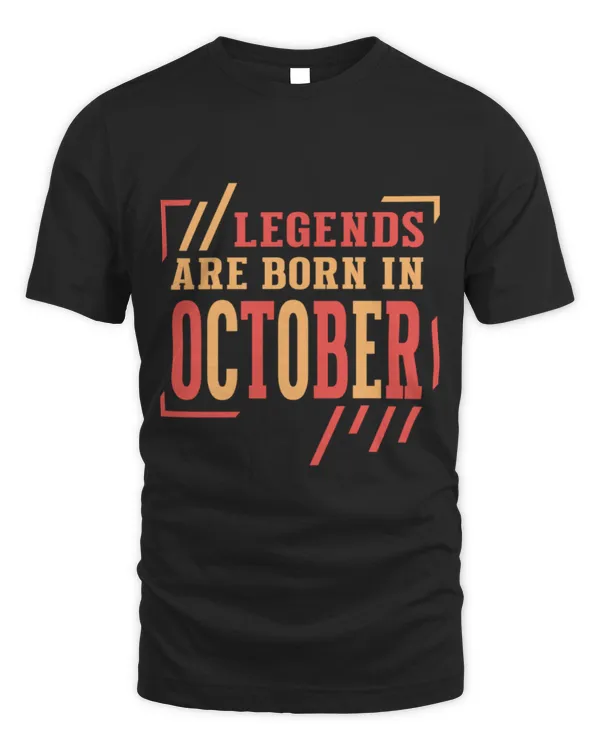 October Birthday, Legends Are Born In October Birthday T-Shirt