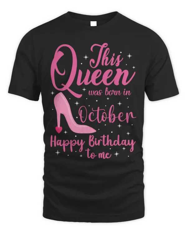 This Queen Was Born In October Girls Women Born In October T-Shirt