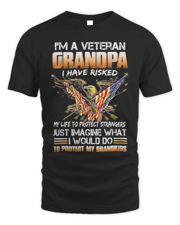 Im A Veteran Grandpa I Have Risked My Life To Protect 125
