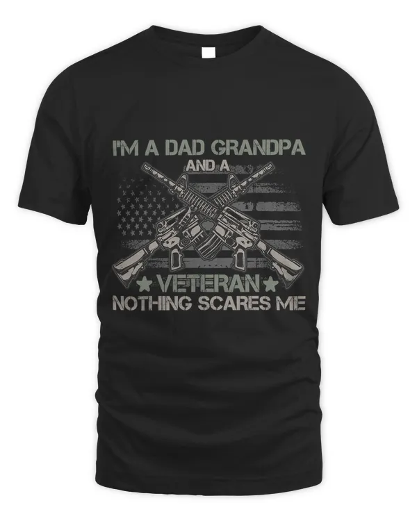 IM A Dad Grandpa And A Veteran Nothing Scares Me USA Flag 3