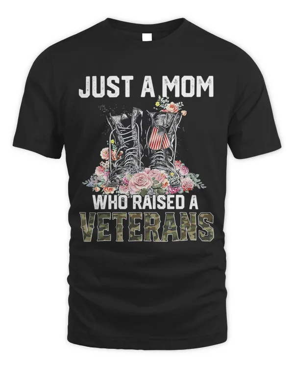 Just A Mom Who Raised A Veteran Veterans Day Mom Dad 113
