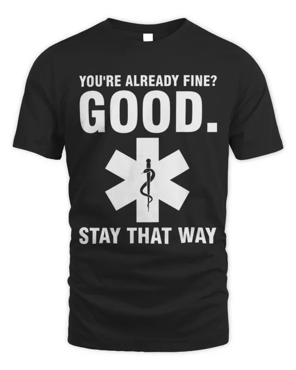 Cute Ambulance youre already fine Ambulance Paramedic