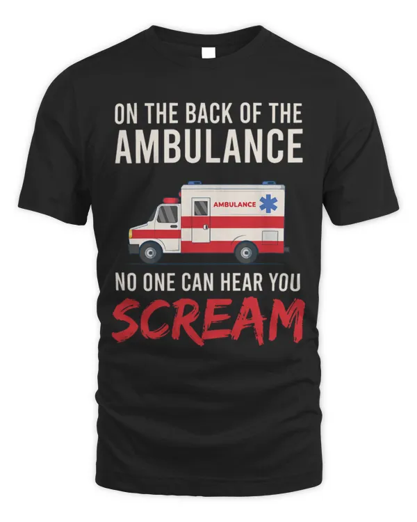 Cute Ambulance Nobody Hear Scream Design Paramedic