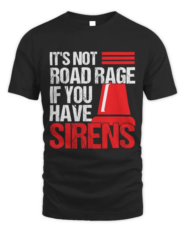 Cute Ambulance Not Road Rage If You Have Sirens EMT Ambulance EMS Paramedic 10