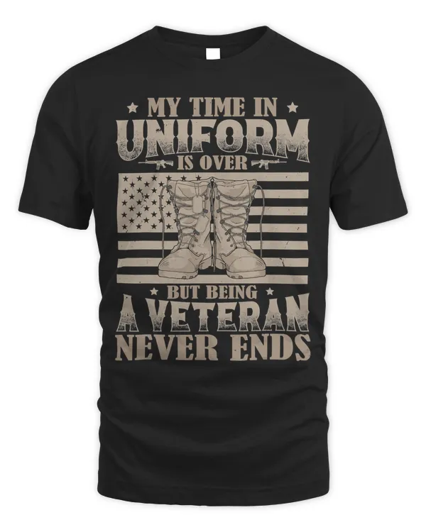 Being a Veteran Never Ends Patriotic US Retired Military 50