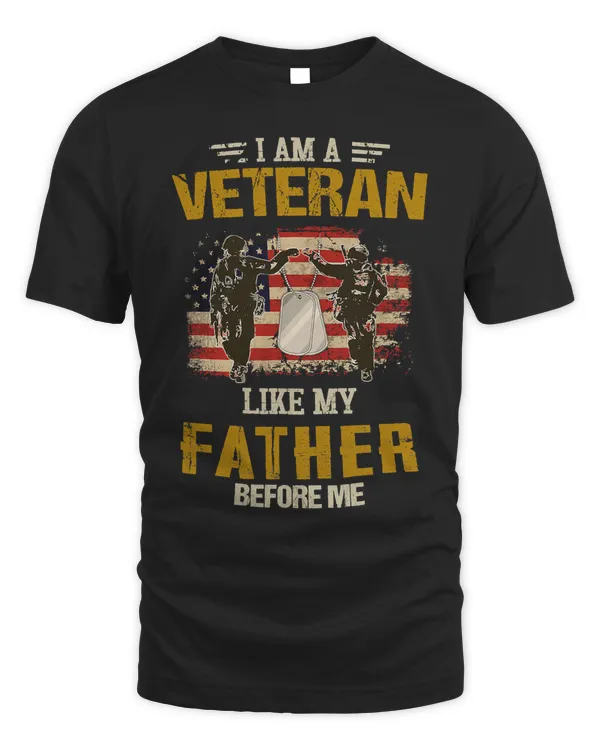 I Am A Veteran Like My Father Before Me Veteran Flag USA 314