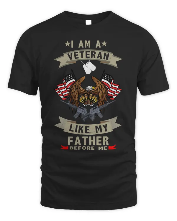 I Am A Veteran Like My Father Before Me US Flag Fathers Day 74