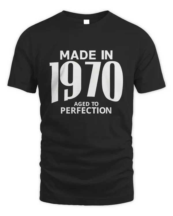 Made in 1970 Aged to Perfection
