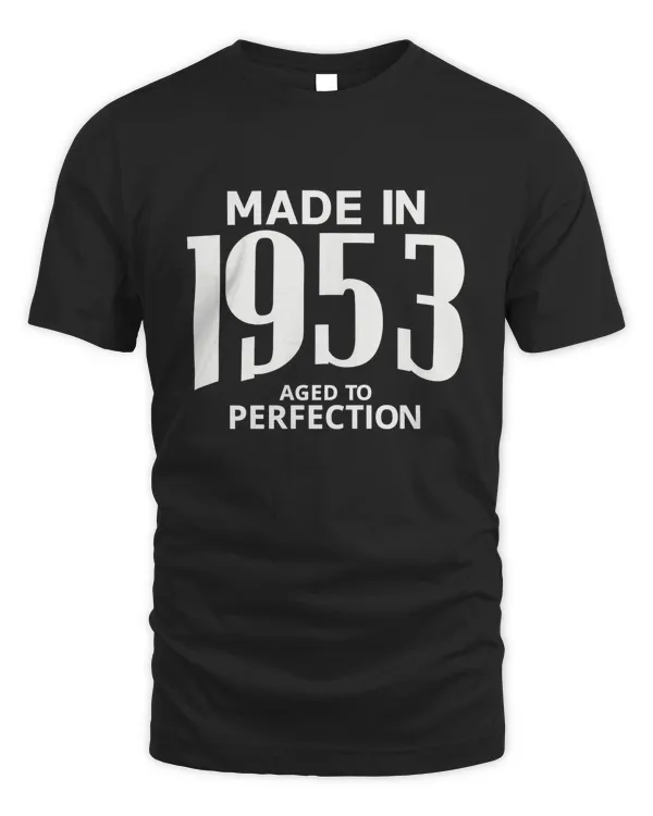 Made in 1953 Aged to Perfection