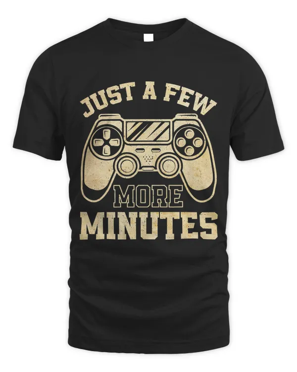 Gaming Vintage Just A Few More Minutes Men Women Kids
