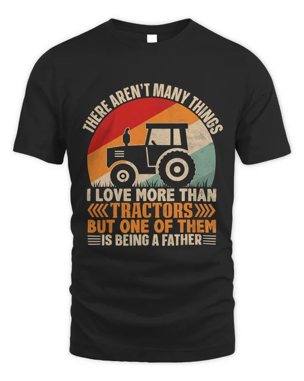 Mens I Love Tractors and Being A Father Farmer Daddy5553