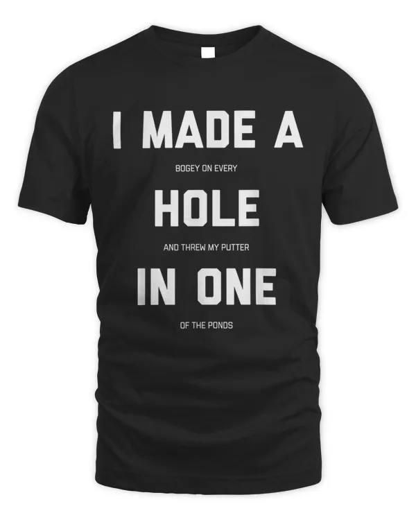 Funny Golf Shirts For Men Women - Hole In One Golf Gag Gifts