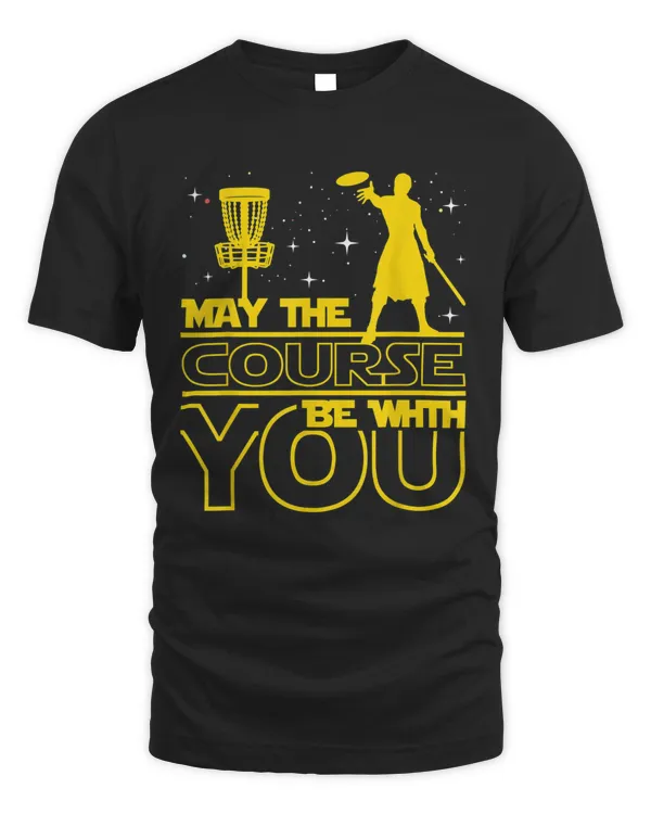 May The Course Be With You - Disc Golf Player Disc Golfer