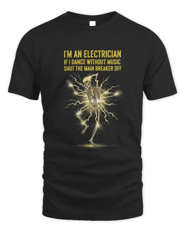 Dancing Skeleton Electric Shock Funny Electrician T-Shirt