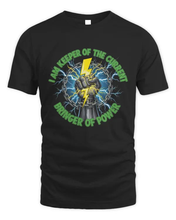 Keeper Of The Current Bringer Of Power Electrician T-Shirt