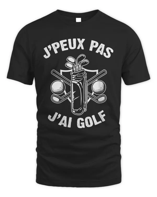 J'Peux Pas J'ai Golf Humour Cadeau Drôle Parcours Golf