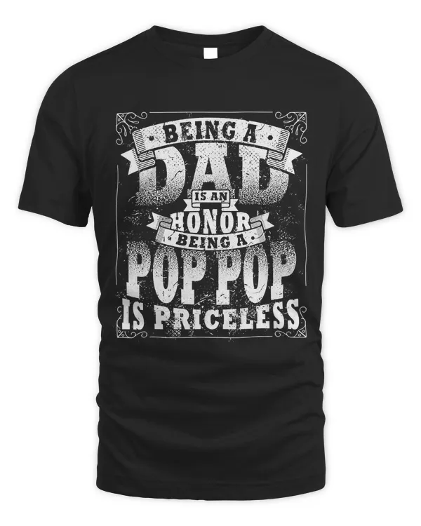Being a DAD is an HONOR Being a POPPOP is PRICELESS Grandpa 2