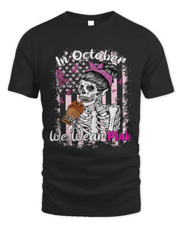 Breast Cancer Fun In October We Wear Pink Breast Cancer Awareness Skeleton 33 Warrior