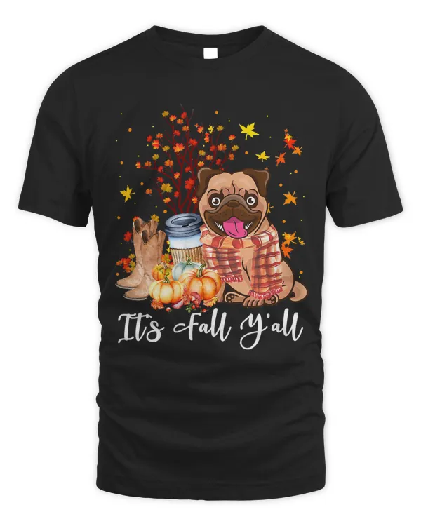 Its Fall Yall Pug Dog Pumpkin Fall Autumn Thanksgiving289