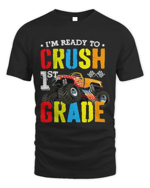 Im Ready To Crush st Grade Boy Monster Truck Back To School